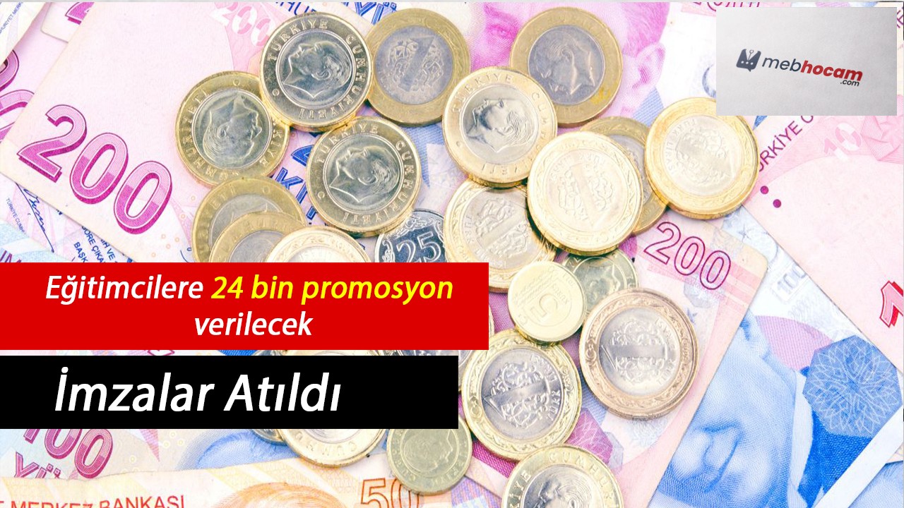 İmzalar Tamam! Eğitimcilere 24 bin promosyon verilecek