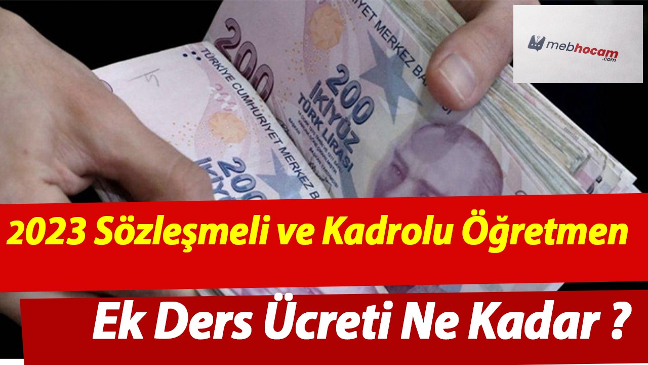 2023 Sözleşmeli ve Kadrolu Öğretmen Ek Ders Ücreti Ne Kadar ?