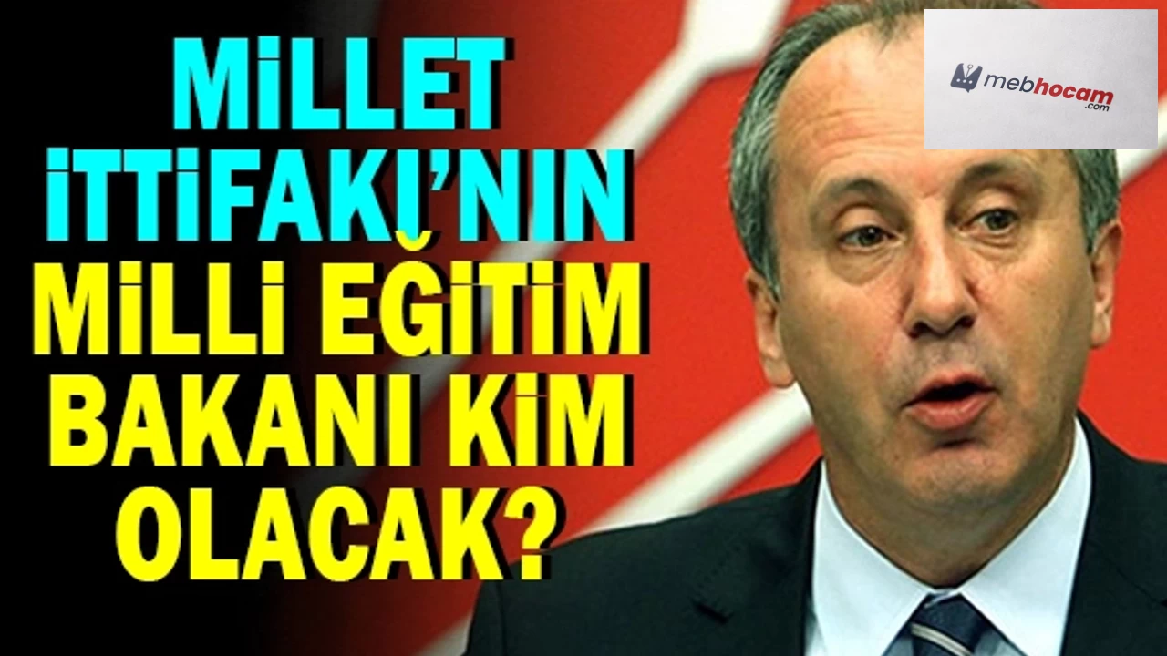 Son Dakika! Millet İttifakından Milli Eğitim Bakanı Kararı. Milli Eğitim Bakanı Bakım Kim Olacak?