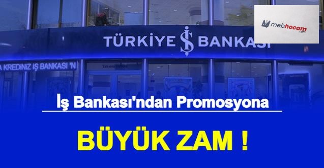 İş Bankasından Görülmemiş Promosyon. Kamu Kurumu ve Özel Sektör Çalışanlarına Ödenecek Promosyon Ücreti..