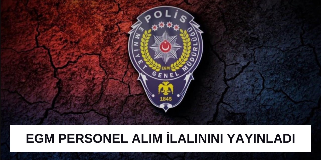 Emniyet Genel Müdürlüğü Açıkladı! İlkokul Mezunlarına İş İmkanı!