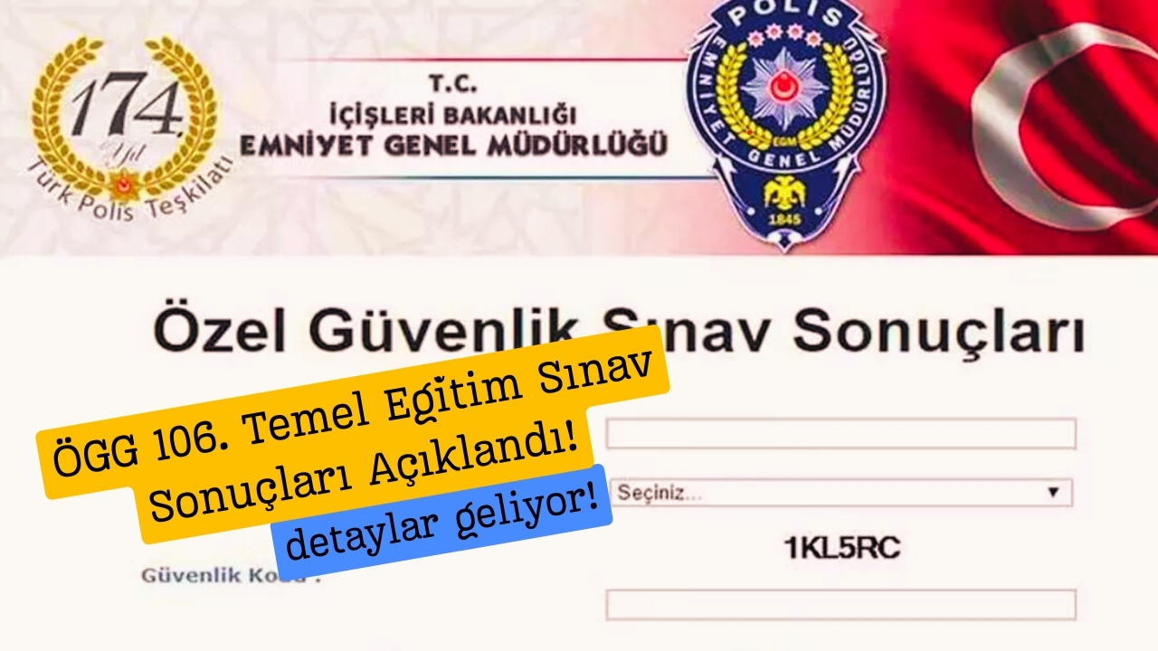 ÖGG 106. Temel Eğitim Sınav Sonuçları Açıklandı!