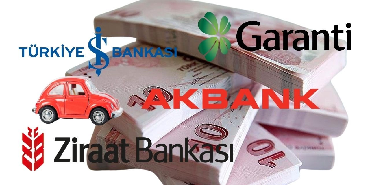 Dört büyük banka ikinci el taşıt kredisi seçeneklerini masaya yatırdı