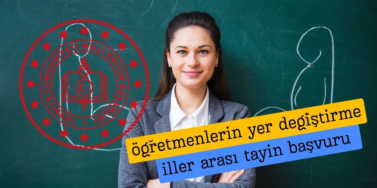 Öğretmenlerin yer değiştirme! MEB iller arası tayin başvurusu ne zaman?