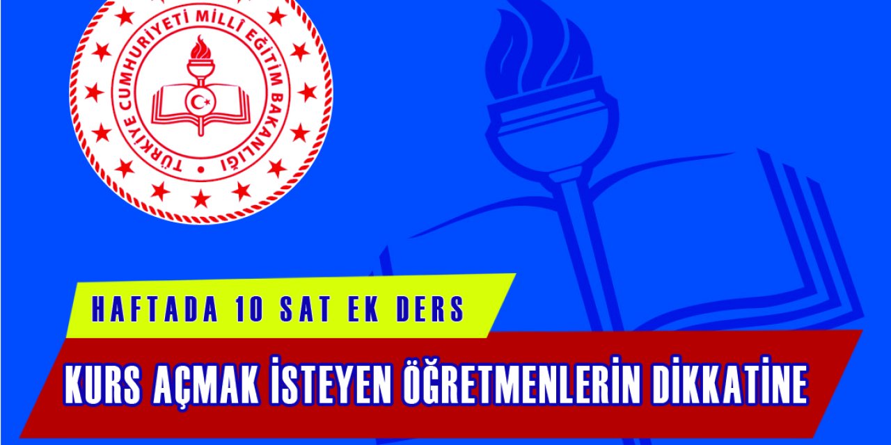 Okullarında Kurs Açmak İsteyen Öğretmenlerin Dikkatine!