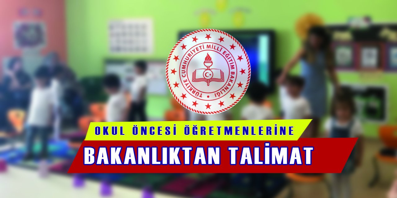 Okul Öncesi Öğretmenlerine Milli Eğitimden Talimat