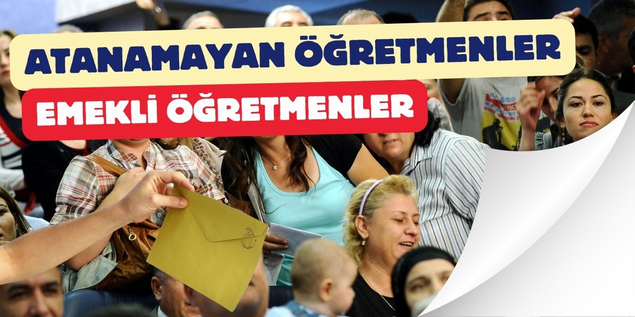 Atanamayan öğretmenler ve emekli öğretmenler ona oy verir mi?