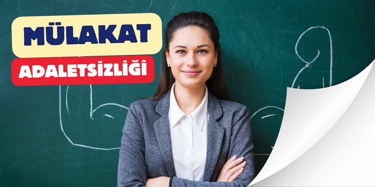 Mülakat sistemi öğretmen atamalarında adaletsizliğe mi yol açıyor?