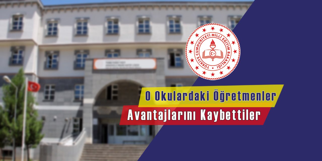 O Okullarda Görev Yapan Öğretmenler Birçok Avantajını Kaybetti