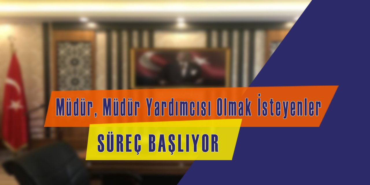 Öğretmenlikten Müdür Müdür Yardımcılığına Geçmek İsteyenlerin Dikkatine