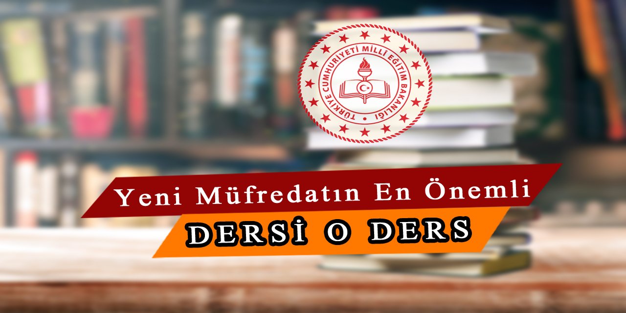 Yeni Müfredatın Tüm Temelleri O Ders Üzerine Kuruldu