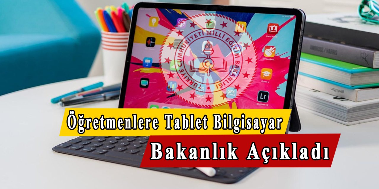 Bakanlıktan Öğretmenlere Yeniden Tablet Bilgisayar Sürprizi