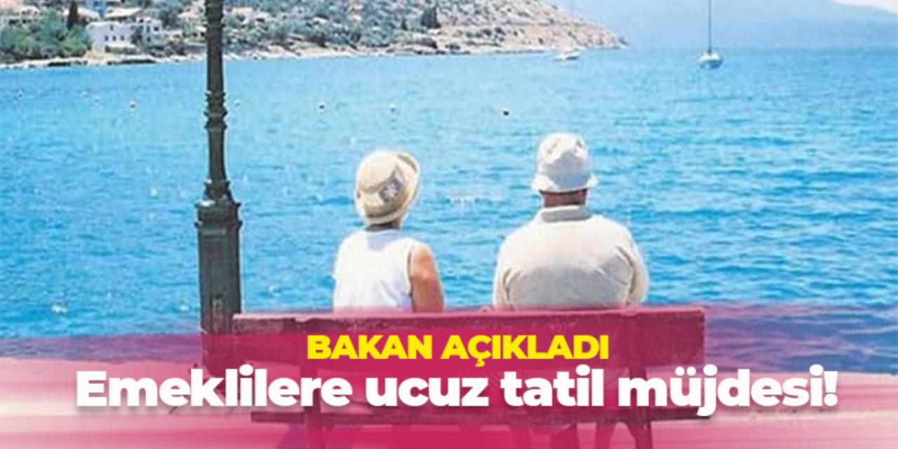 Emekliler, bavulunuzu toplayın devlet sizi tatile gönderiyor