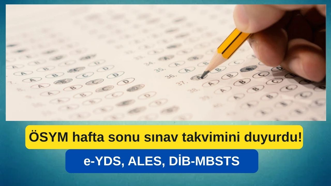 ÖSYM öğrencilere hafta sonu takvimini paylaştı! e-YDS, ALES, DİB-MBSTS