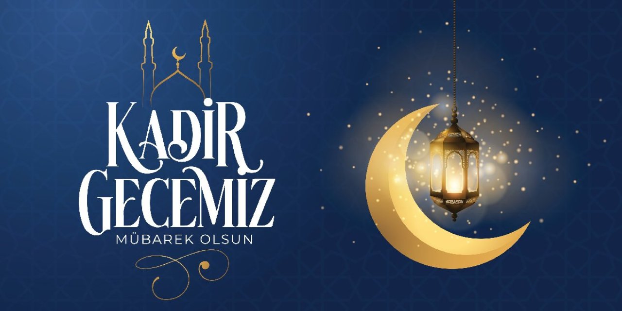 Kadir Gecesi Kutlama Manileri; Kadir Gecemiz Mübarek Olsun