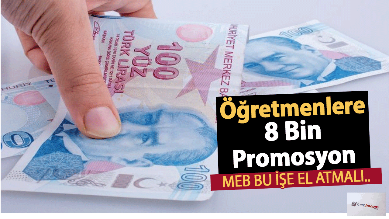 Öğretmenlere 3 yıllık 8 bin lira promosyon ödendi