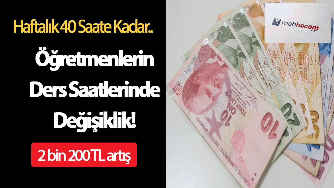 Öğretmenlerin Ders Saatlerinde Değişiklik! Haftalık 40 Saate Kadar Ders Verebilecekler