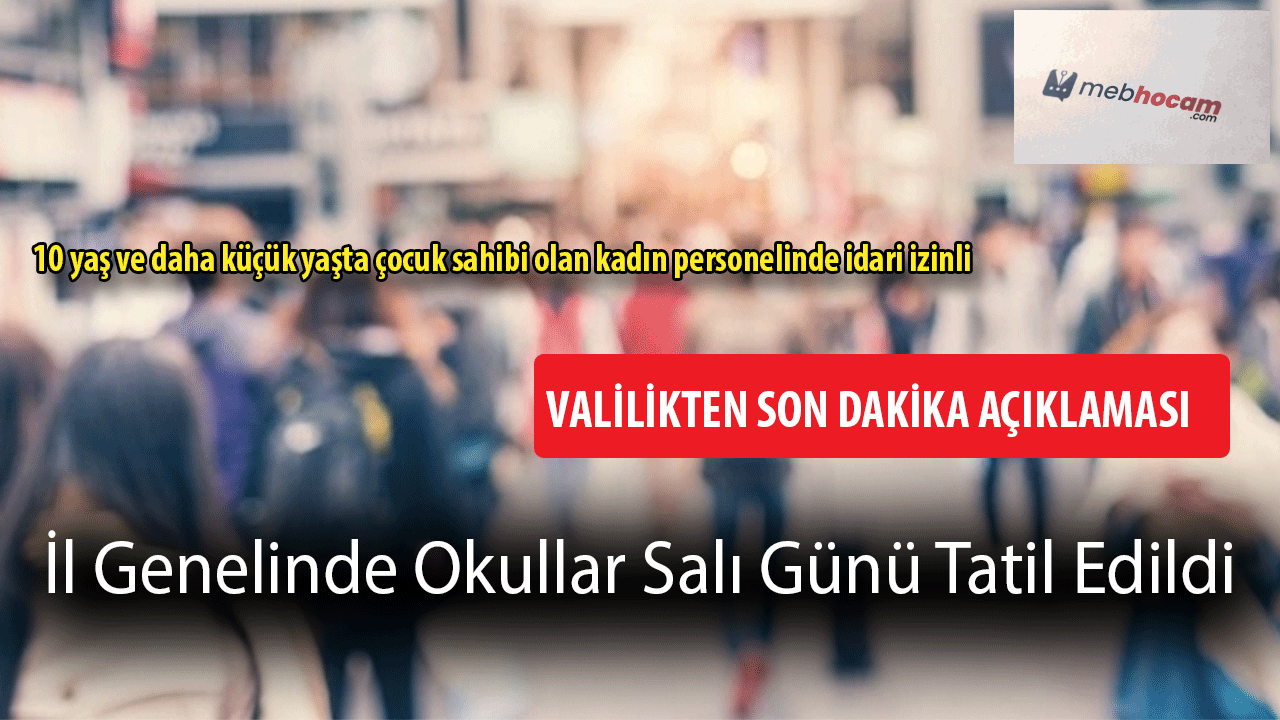 İl Genelinde Okullar Salı Günü Tatil Edildi