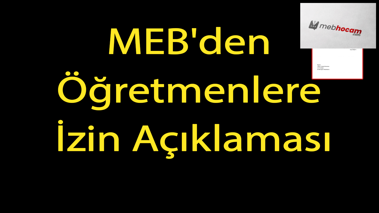 MEB'den Öğretmenlere İzin Açıklaması