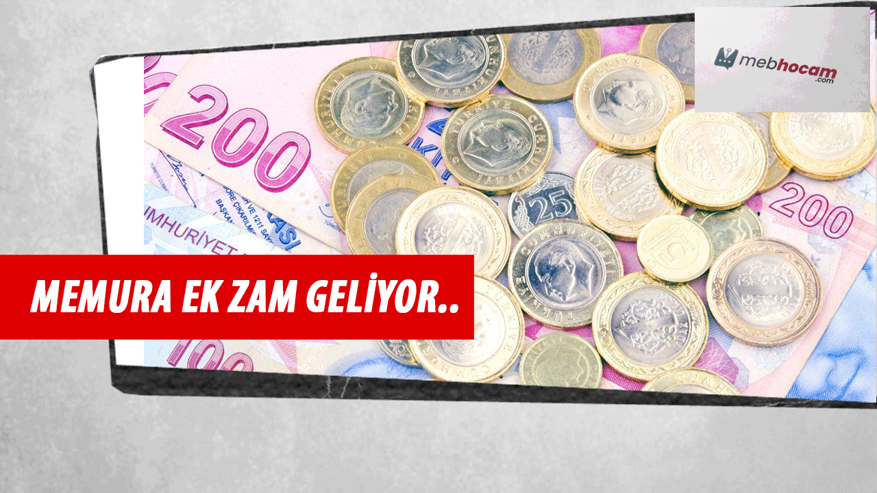 Memura Ek Zam Geliyor