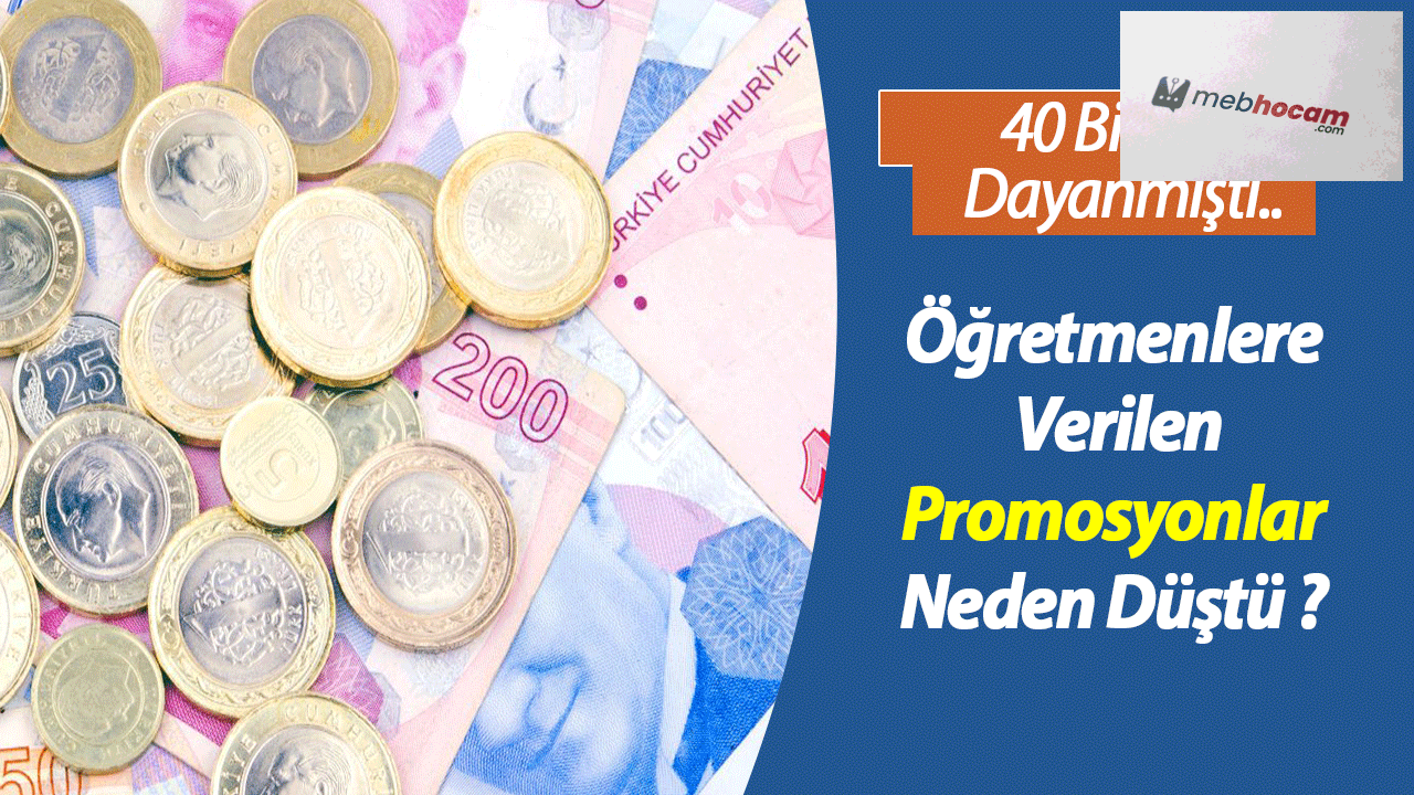 Öğretmenlere Verilen Promosyonlar Neden Düştü ?