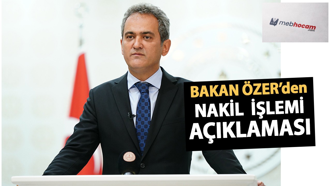 Bakan Özer'den Nakil İşlemi Açıklamaları